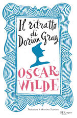 Libro Il ritratto di Dorian Gray. Ediz. integrale Oscar Wilde