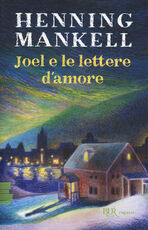 Libro Joel e le lettere d'amore Henning Mankell