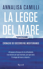 Libro La legge del mare. Cronache dei soccorsi nel Mediterraneo Annalisa Camilli