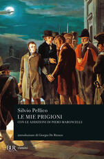 Libro Le mie prigioni Silvio Pellico