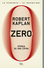 Libro Zero. Storia di una cifra Robert Kaplan