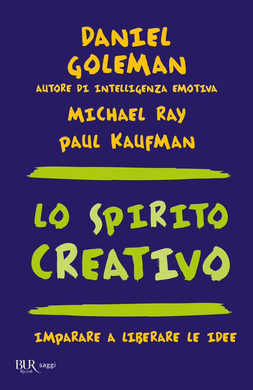 Lo Spirito Creativo - Daniel Goleman - Michael Ray - - Libro - BUR ...