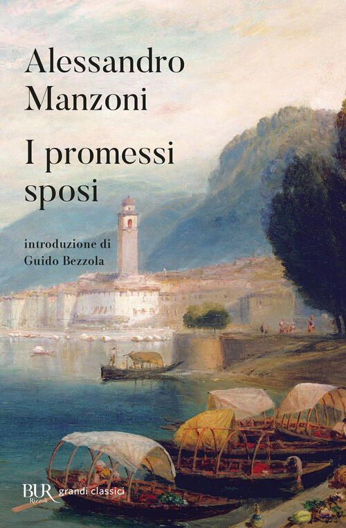 I promessi sposi Alessandro Manzoni Libro BUR Biblioteca Univ. Rizzoli Classici IBS I promessi sposi Alessandro Manzoni Libro BUR Biblioteca Univ. Rizzoli Classici IBS