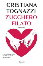 Libro Zucchero filato Cristiana Tognazzi