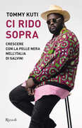 Libro Ci rido sopra. Crescere con la pelle nera nell'Italia di Salvini Tommy Kuti
