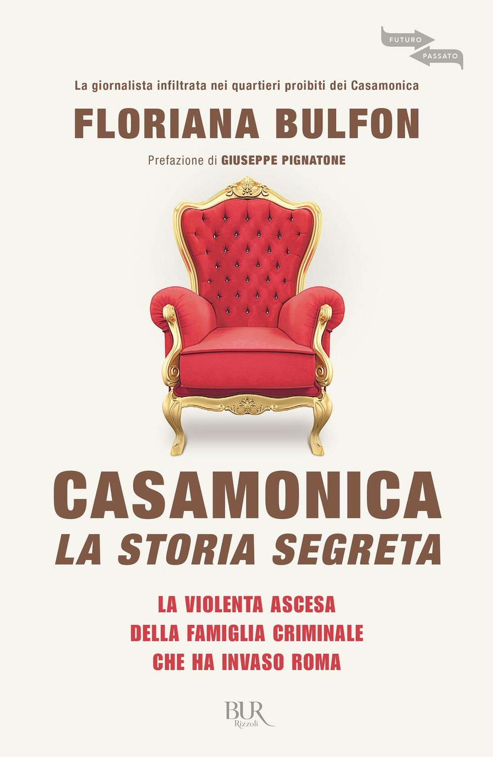 Image of Casamonica, la storia segreta. La violenta ascesa della famiglia criminale che ha invaso Roma