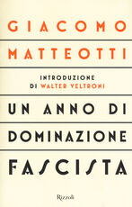 Libro Un anno di dominazione fascista Giacomo Matteotti