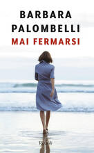 Libro Mai fermarsi Barbara Palombelli