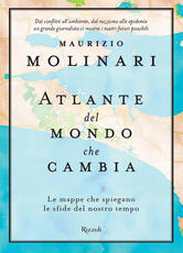 Libro Atlante del mondo che cambia. Le mappe che spiegano le sfide del nostro tempo Maurizio Molinari