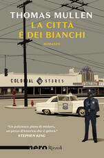 Libro La città è dei bianchi Thomas Mullen