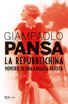 La repubblichina. Memorie di una ragazza fascista.pdf