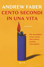 Libro Cento secondi in una vita Andrew Faber