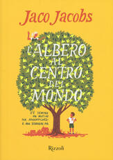 Libro L' albero al centro del mondo Jaco Jacobs