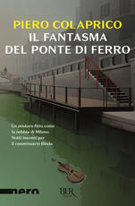 Libro Il fantasma del ponte di ferro Piero Colaprico