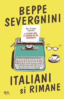 Italiani si rimane. Con il nuovo capitolo: 6 lezioni che il lavoro mi ha insegnato.pdf