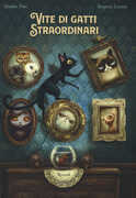 Libro Vite di gatti straordinari Sébastien Perez Benjamin Lacombe