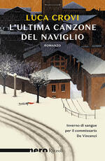 Libro L' ultima canzone del Naviglio Luca Crovi