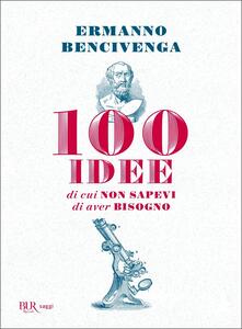 100 idee di cui non sapevi di aver bisogno.pdf