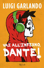 Libro Vai all'Inferno, Dante! Luigi Garlando