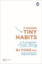 Libro Il metodo Tiny Habits. La rivoluzione a piccoli passi B. J. Fogg