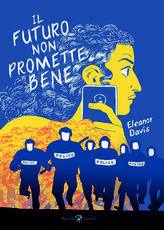 Libro Il futuro non promette bene Eleanor Davis