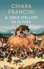 Libro Il cielo stellato fa le fusa Chiara Francini