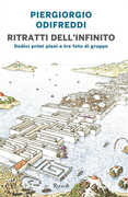Libro Ritratti dell'infinito. Dodici primi piani e tre foto di gruppo Piergiorgio Odifreddi