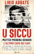 Libro U siccu. Matteo Messina Denaro: l'ultimo capo dei capi Lirio Abbate