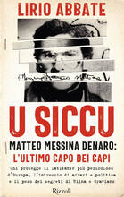 Libro U siccu. Matteo Messina Denaro: l'ultimo capo dei capi Lirio Abbate