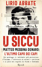 Libro U siccu. Matteo Messina Denaro: l'ultimo capo dei capi Lirio Abbate