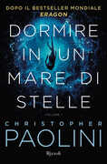 Libro Dormire in un mare di stelle. Vol. 1 Christopher Paolini