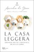 Libro La casa leggera. Ordinata, pulita e sostenibile, in soli 31 giorni Erika Grazia Lombardo