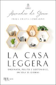 Libro La casa leggera. Ordinata, pulita e sostenibile in soli 31 giorni Erika Grazia Lombardo