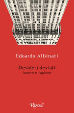 Libro Desideri deviati. Amore e ragione Edoardo Albinati