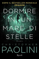 Libro Dormire in un mare di stelle. Vol. 2 Christopher Paolini
