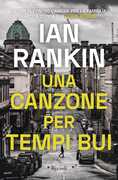 Libro Una canzone per tempi bui Ian Rankin