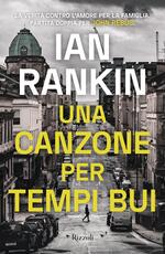 Libro Una canzone per tempi bui Ian Rankin