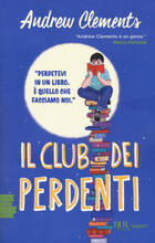 Libro Il club dei perdenti Andrew Clements