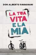 Libro La tua vita e la mia Alberto Ravagnani