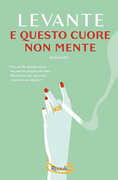 Libro E questo cuore non mente Levante
