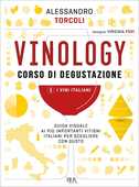 Libro Vinology. Corso di degustazione 1. I vini italiani Alessandro Torcoli