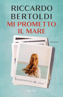 Libro Mi prometto il mare. Ricomincio da me! Riccardo Bertoldi
