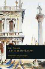 Libro Le pietre di Venezia John Ruskin