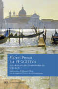 Libro Alla ricerca del tempo perduto. La fuggitiva Marcel Proust