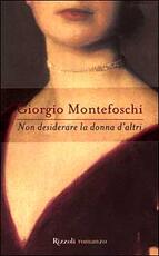 Libro Non desiderare la donna d'altri Giorgio Montefoschi