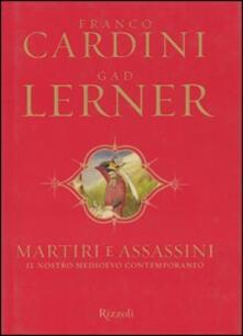 Martiri e assassini. Il nostro medioevo contemporaneo.pdf