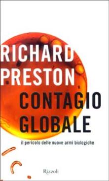 Contagio globale, il pericolo delle nuove armi biologiche.pdf