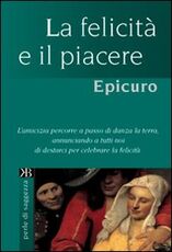 Libro La felicità e il piacere Epicuro