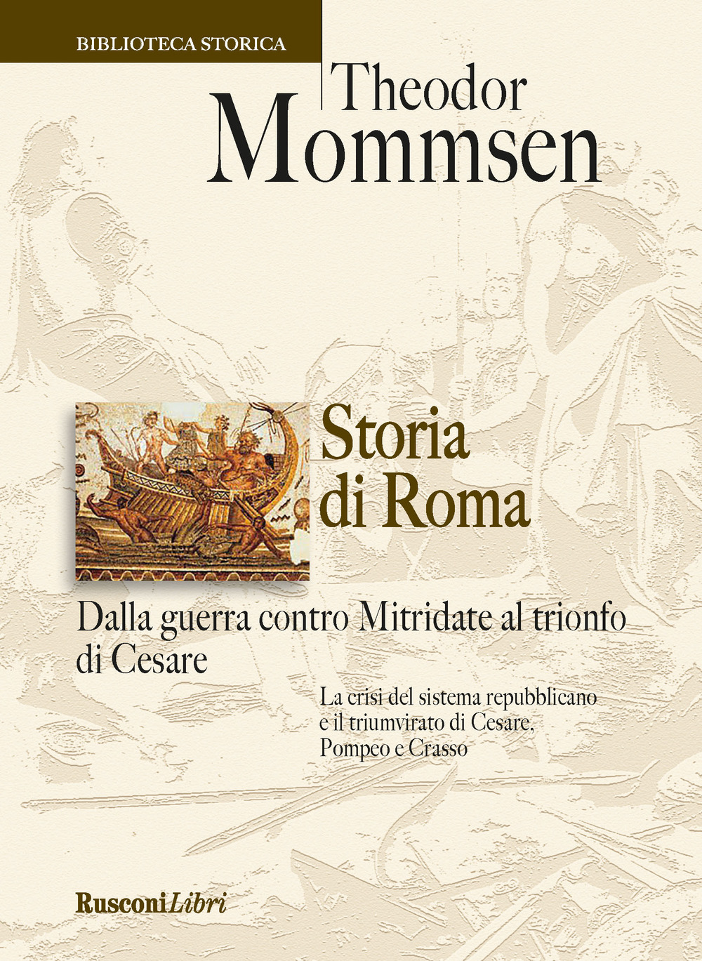 Image of Storia di Roma. Dalla guerra contro Mitridate al trionfo di Cesare