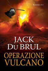 Libro Operazione vulcano Jack Du Brul